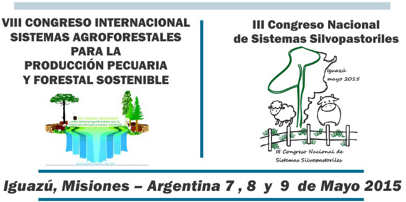 VIII Congreso Internacional Sistemas Agroforestales para la Producción Pecuaria y Forestal Sostenible. III Congreso Nacional de Sistemas Silvopastoriles