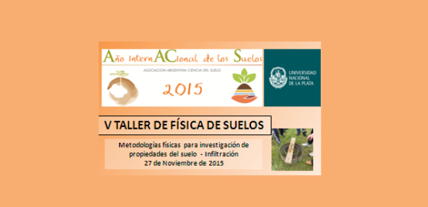V TALLER DE FÍSICA DE SUELOS Metodologías físicas para investigación de propiedades del suelo – Infiltración